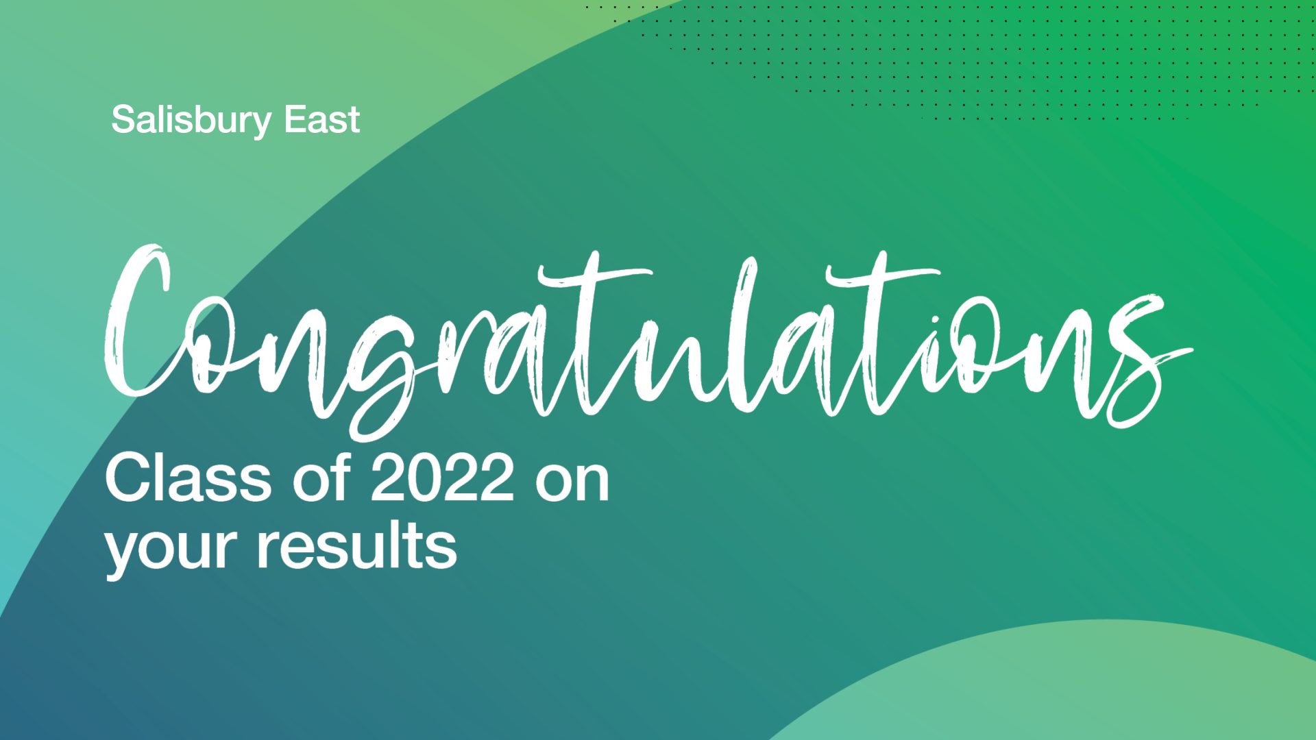 Class of 2022 Year 12 Results Salisbury East